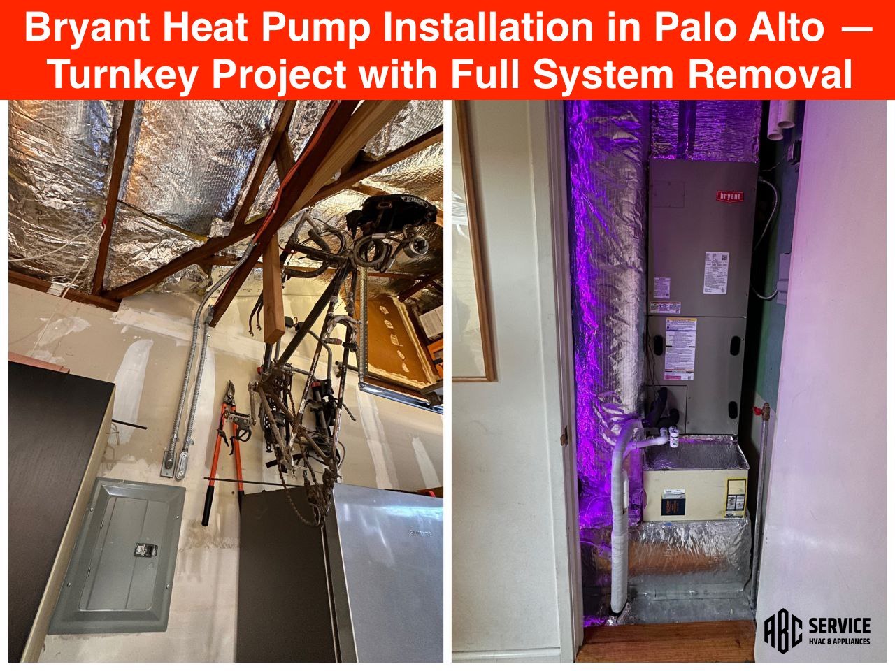 Bryant Heat Pump Installation in Palo Alto — Turnkey Project with Full System Removal