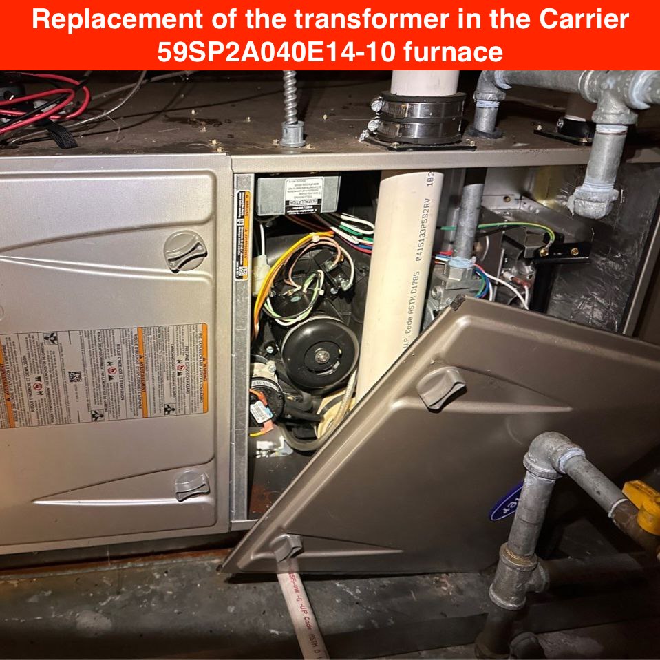 Replacement of the transformer in the Carrier 59SP2A040E14-10 furnace in Los Gatos